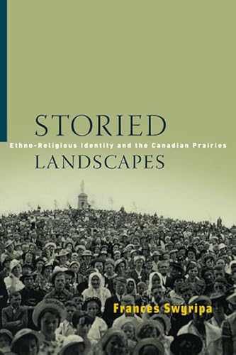 Stock image for Storied Landscapes: Ethno-Religious Identity and the Canadian Prairies for sale by ThriftBooks-Atlanta