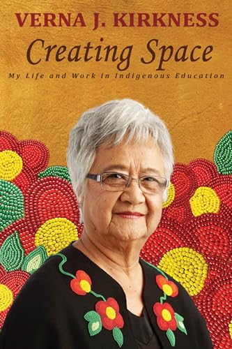 Stock image for Creating Space; My Life and Work in Indigenous Education for sale by BISON BOOKS - ABAC/ILAB