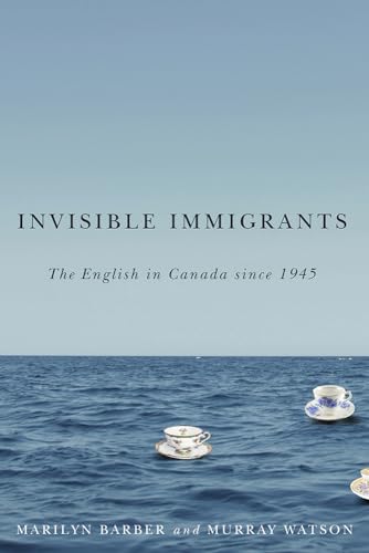 Stock image for Invisible Immigrants: The English in Canada since 1945 (Studies in Immigration and Culture) for sale by Edmonton Book Store