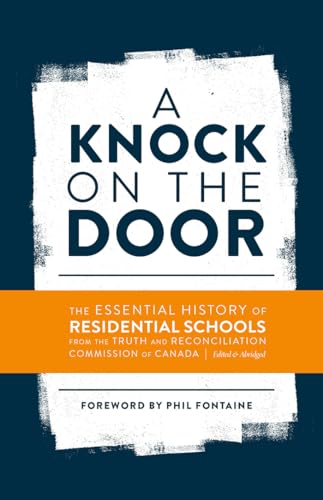 Imagen de archivo de A Knock on the Door: The Essential History of Residential Schools from the Truth and Reconciliation Commission of Canada, Edited and Abridged (Perceptions on Truth and Reconciliation) a la venta por Zoom Books Company