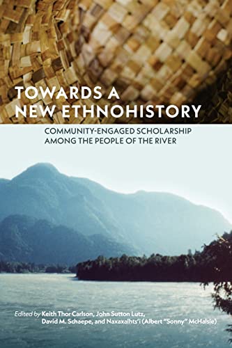 Imagen de archivo de Towards a New Ethnohistory: Community-Engaged Scholarship among the People of the River a la venta por Zoom Books Company
