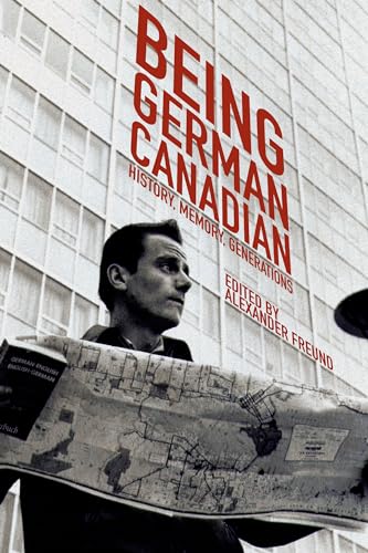 Beispielbild fr Being German Canadian: History, Memory, Generations (Studies in Immigration and Culture) zum Verkauf von Lakeside Books