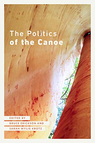 Stock image for The Politics of the Canoe for sale by Lakeside Books