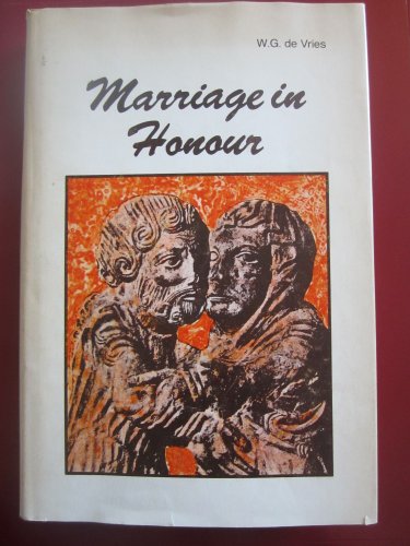 Stock image for Marriage in Honour (trans of "Het Huwelijk in Ere") for sale by Artless Missals