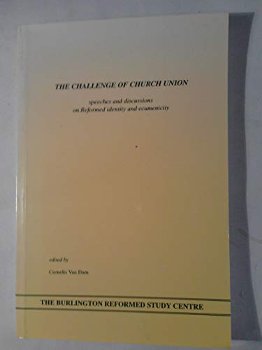 Stock image for The Challenge of Church Union for sale by Regent College Bookstore