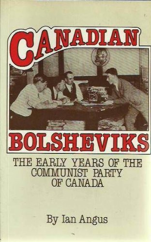 9780887580451: Canadian Bolsheviks: Early Years of the Communist Party of Canada