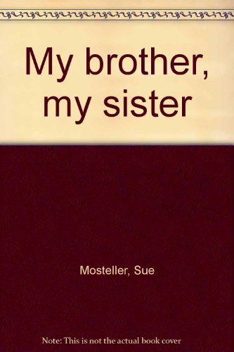 Stock image for my brother my sister for sale by Lower Beverley Better Books