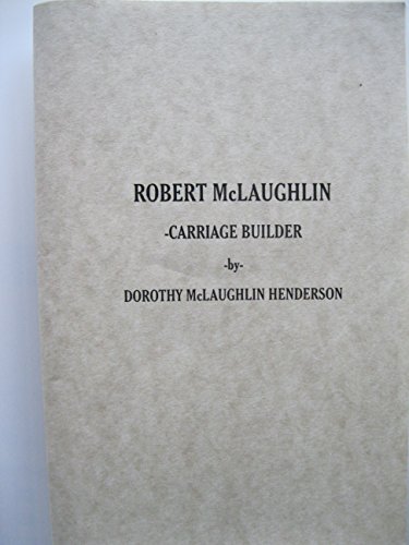 9780887600371: Robert McLaughlin, carriage builder