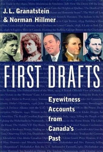 Stock image for First Drafts: Eyewitness Accounts from Canada's Past for sale by A Good Read