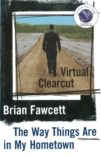 Imagen de archivo de Virtual Clearcut, Or, The Way Things Are in My Hometown a la venta por Antiquarius Booksellers
