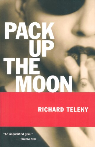 9780887621253: Pack Up the Moon: A Novel