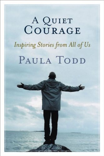 Stock image for A QUIET COURAGE: Inspiring stories for all of us for sale by HPB-Diamond