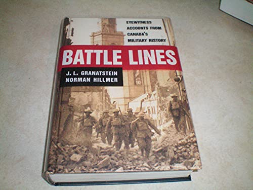 Beispielbild fr Battle Lines : Eyewitness Accounts from Canada's Military History zum Verkauf von Better World Books