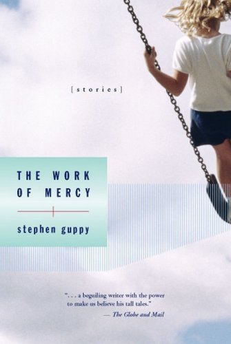 Stock image for The Work of Mercy: Stories for sale by Russell Books
