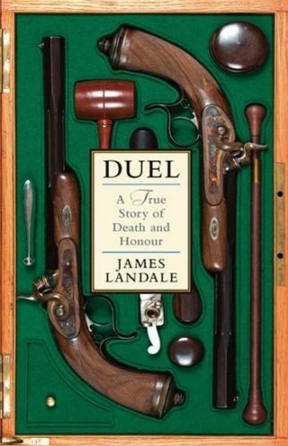 Beispielbild fr DUEL: A TRUE STORY OF DEATH AND HONOUR. zum Verkauf von Burwood Books
