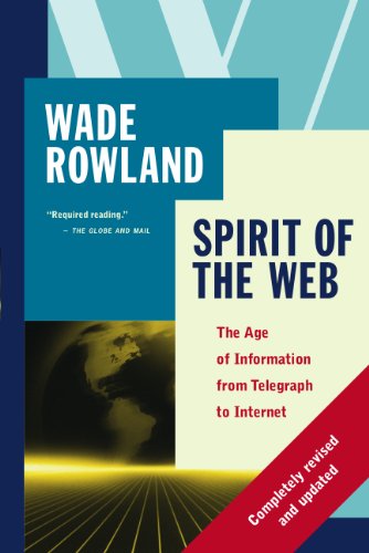 Stock image for Spirit of the Web: The Age of Information from Telegraph to Internet for sale by Wonder Book