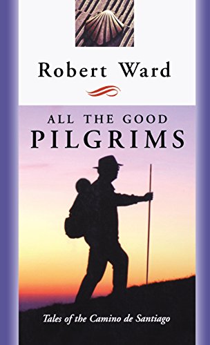 Stock image for All the Good Pilgrims for sale by ThriftBooks-Dallas