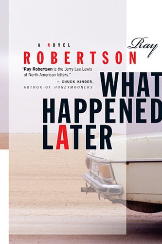 Stock image for What Happened Later : A Novel for sale by Better World Books: West