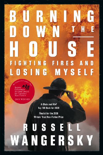 Stock image for Burning down the House: Fighting Fires and Losing Myself for sale by ThriftBooks-Atlanta