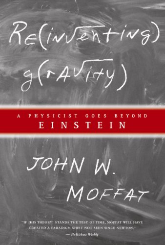 9780887624674: Reinventing Gravity: A Physicist Goes Beyond Einstein