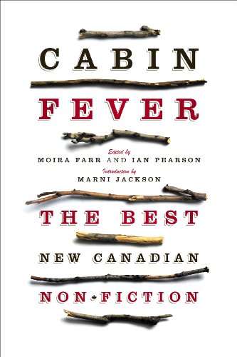 Imagen de archivo de Cabin Fever : The Best New Canadian Non-Fiction a la venta por Better World Books