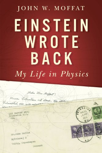 Beispielbild fr Einstein Wrote Back: My Life in Physics zum Verkauf von Russell Books