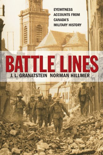 Stock image for Battle Lines: Eyewitness Accounts from Canada's Military History for sale by Lexington Books Inc