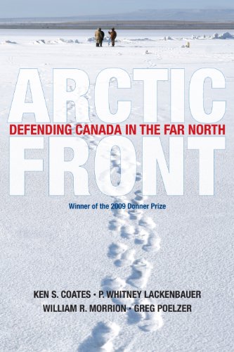 Beispielbild fr Arctic Front : Defending Canada in the Far North zum Verkauf von Better World Books: West