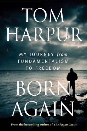 Beispielbild fr Born Again: My Journey from Fundamentalism to Freedom zum Verkauf von ThriftBooks-Dallas