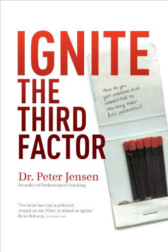 Beispielbild fr Igniting the Third Factor : How Do You Get People Committed to Reaching Their Full Potential? zum Verkauf von Better World Books