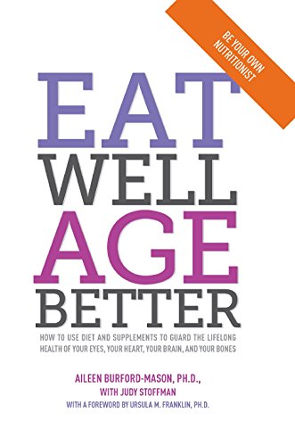 Stock image for Eat Well, Age Better [Paperback] for sale by ThriftBooks-Dallas