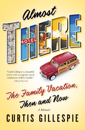 Stock image for Almost There: The Family Vacation, Then and Now for sale by Irish Booksellers