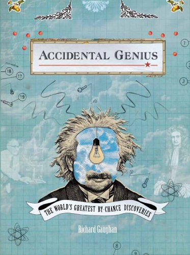 Imagen de archivo de Accidental Genius: The World's Greatest By-Chance Discoveries a la venta por More Than Words