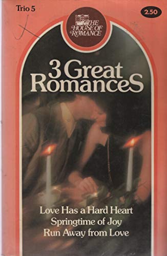3 Great Romances: Love Has a Hard Heart, Springtime of Joy, Run Away from Love (9780887670060) by Bartlett Bartlett