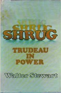 Shrug, Trudeau in Power