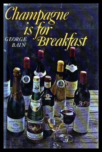 Stock image for Champagne Is for Breakfast for sale by Better World Books: West