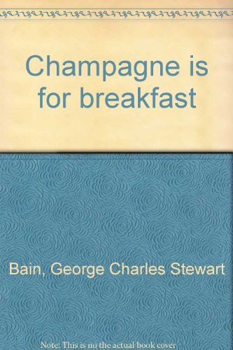 9780887701627: Champagne is for breakfast