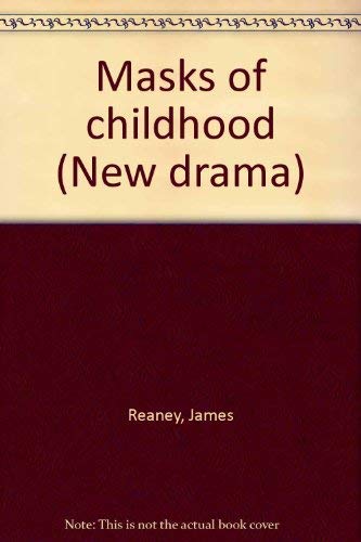 Masks of Childhood; New Drama 2