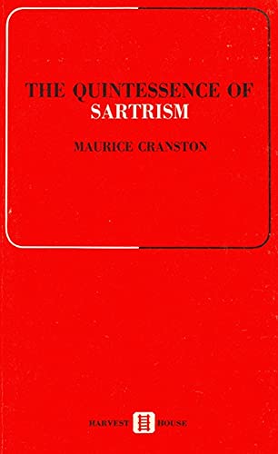The Quintessence of Sartrism - La quintessence de Sartre (NONE) (9780887721106) by Cranston, Maurice