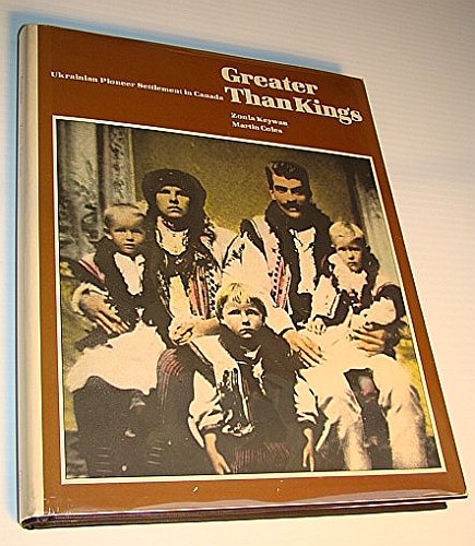 Stock image for GREATER THEN KINGS Ukrainian Pioneer Settlement in Canada for sale by COOK AND BAKERS BOOKS