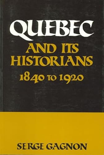 Beispielbild fr Quebec and Its Historians zum Verkauf von Montreal Books