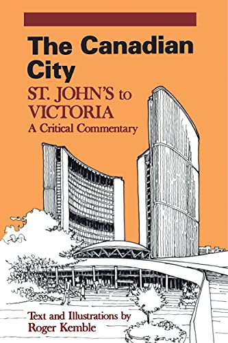 The Canadian City: St Johns to Victoria A Critical Commentary