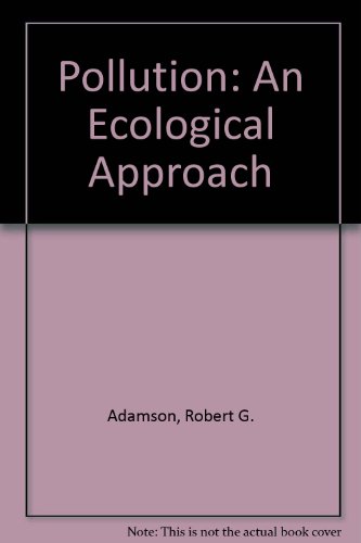 Beispielbild fr POLLUTION: AN ECOLOGICAL APPROACH. zum Verkauf von Cambridge Rare Books