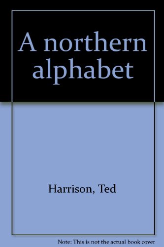 Beispielbild fr A Northern Alphabet zum Verkauf von Better World Books