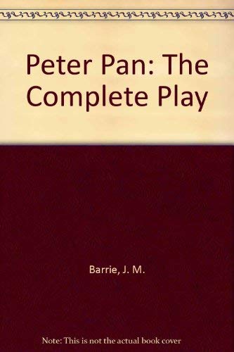 9780887762079: Peter Pan: The Complete Play