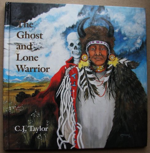 Imagen de archivo de The Ghost and Lone Warrior Vol. 2 : An Arapaho Legend a la venta por Better World Books