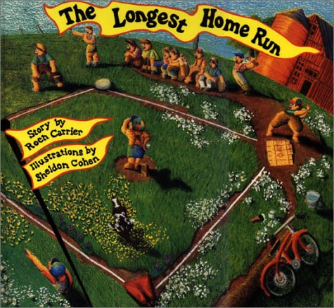 The Longest Home Run (9780887763007) by Carrier, Roch