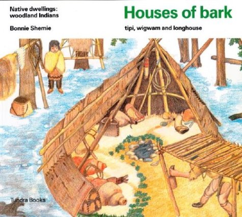 Stock image for Houses of bark (Native Dwellings) for sale by Ergodebooks