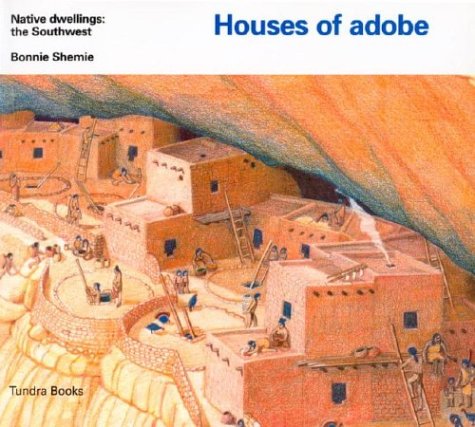 Beispielbild fr Houses of adobe (Native Dwellings) zum Verkauf von Byrd Books