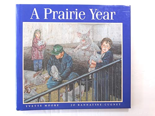 Beispielbild fr A Prairie Year zum Verkauf von Better World Books